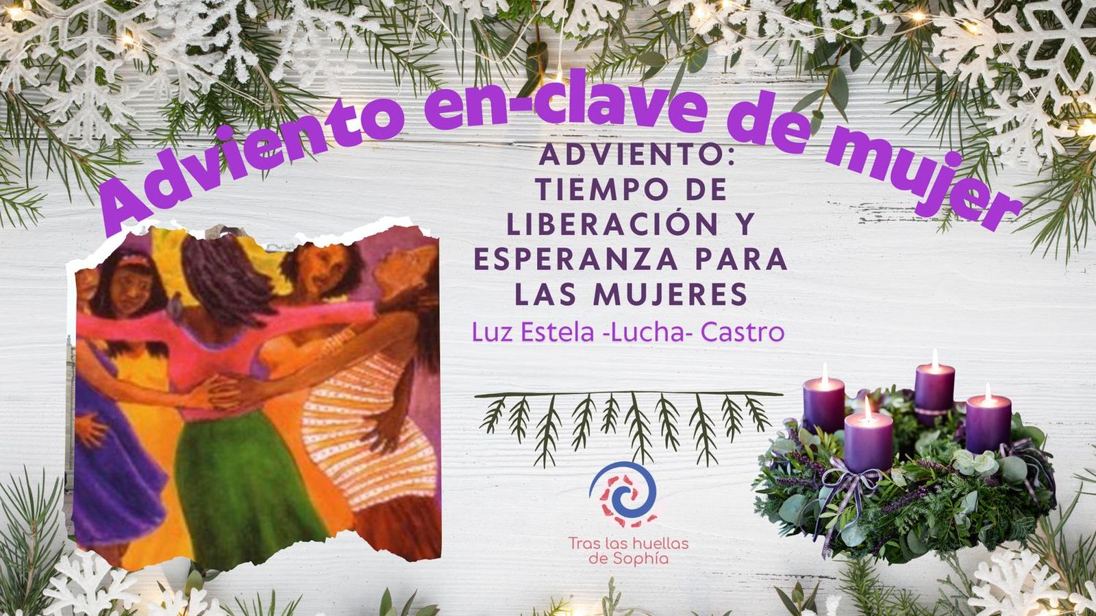Adviento: Tiempo de liberación y esperanza para las mujeres