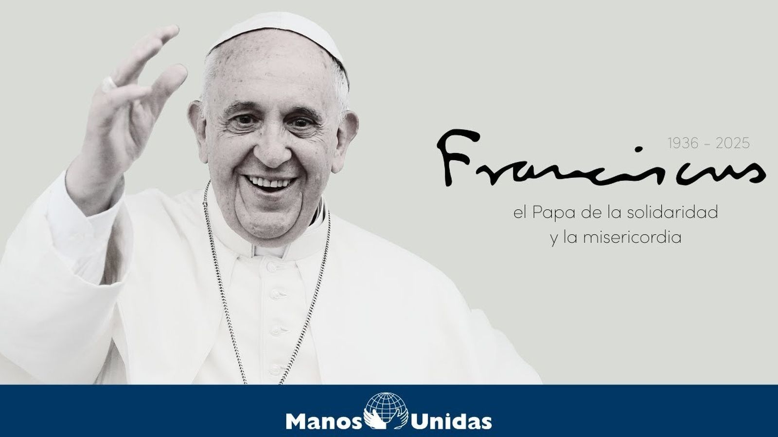 Homenaje de Manos Unidas al Papa de la solidaridad y la misericordia