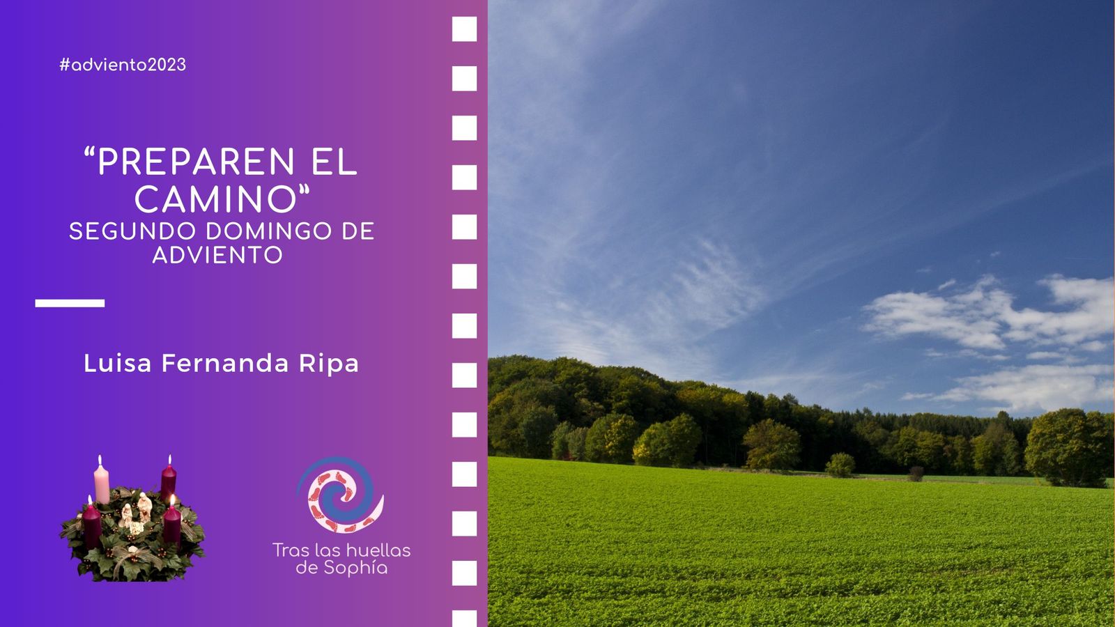 “PREPAREN EL CAMINO”