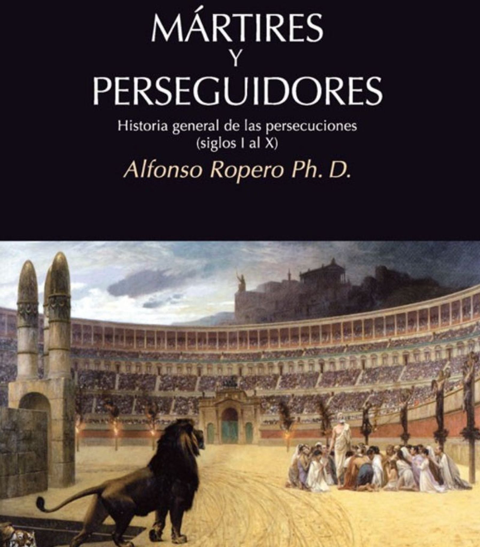 “Mártires y perseguidores”