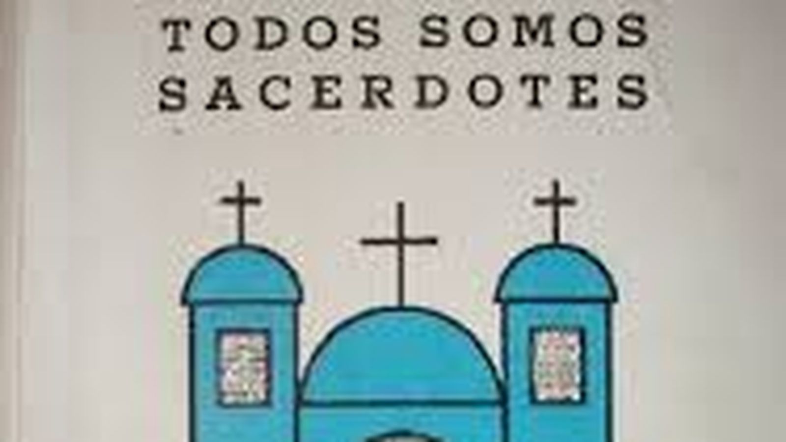 Todos somos sacerdotes