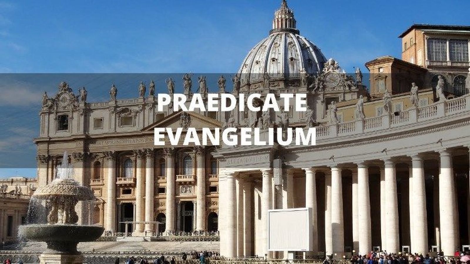 Praedicate Evangelium