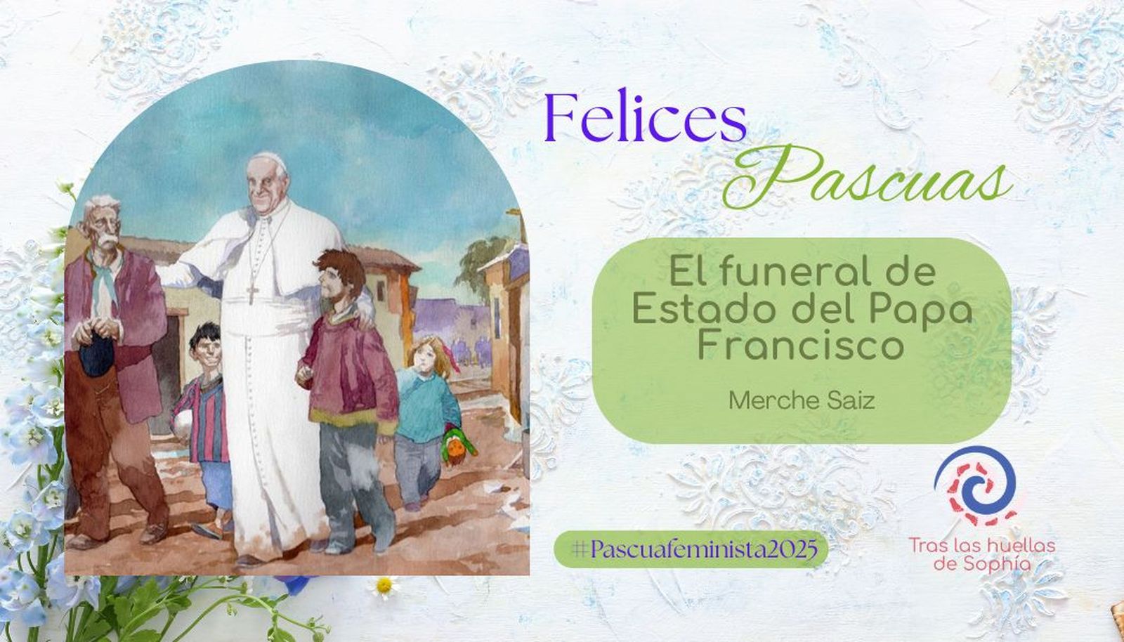 El funeral de Estado del Papa Francisco: