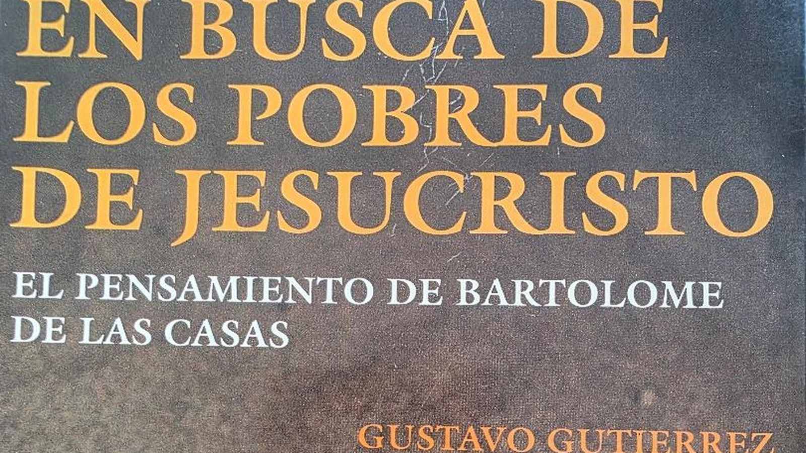 El Pensamiento de Bartolome de las casas. Gustavo Gutierez