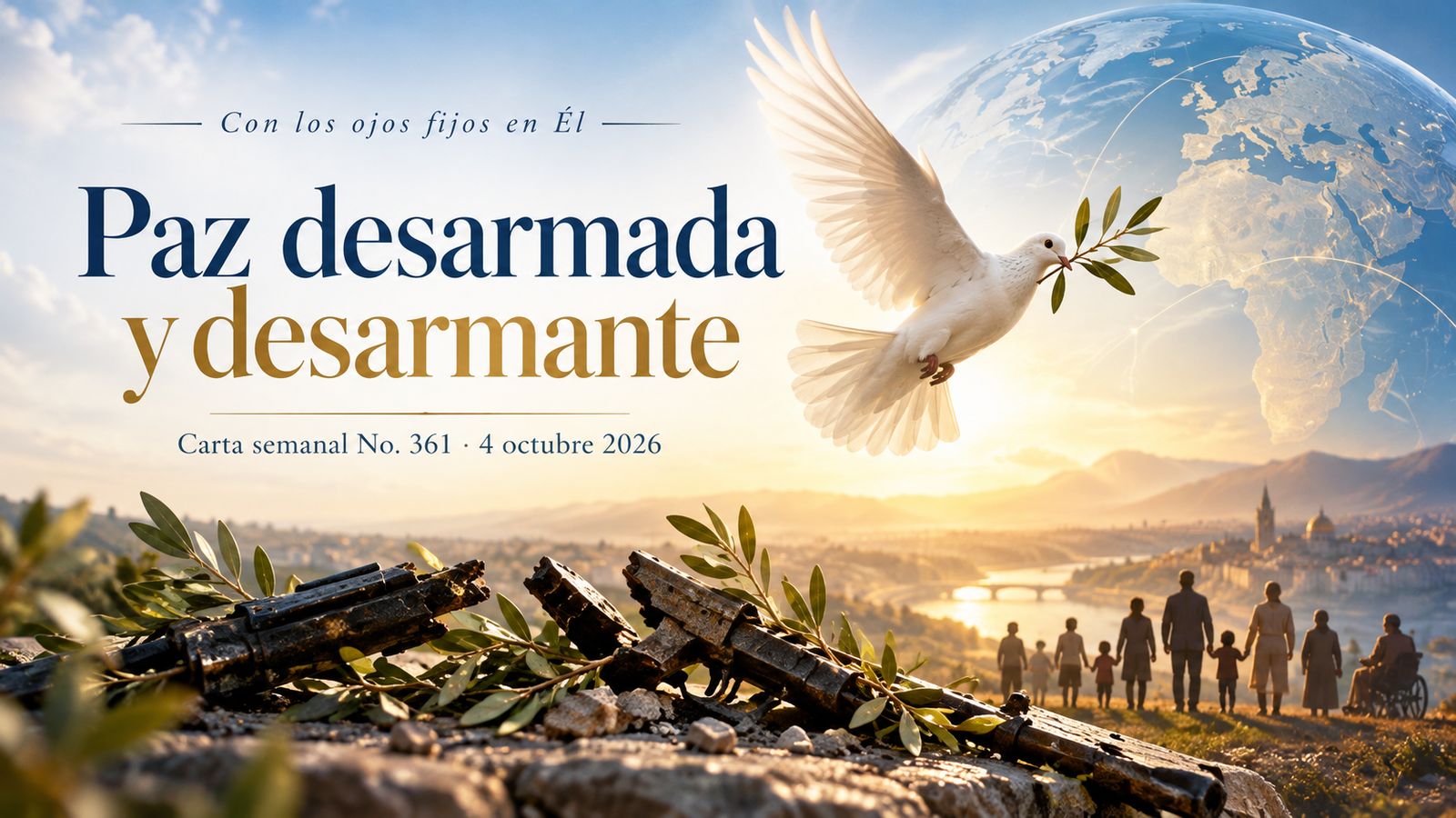 “Paz desarmada y desarmante”