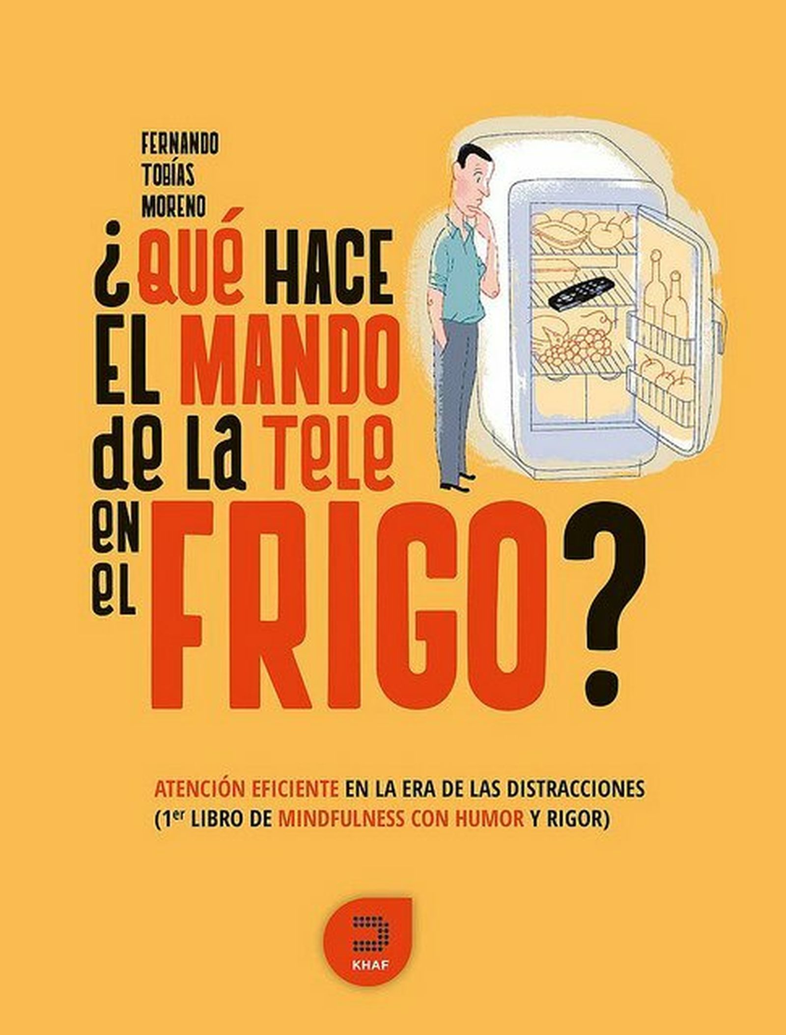 '¿Qué hace el mando de la tele en el frigo?'