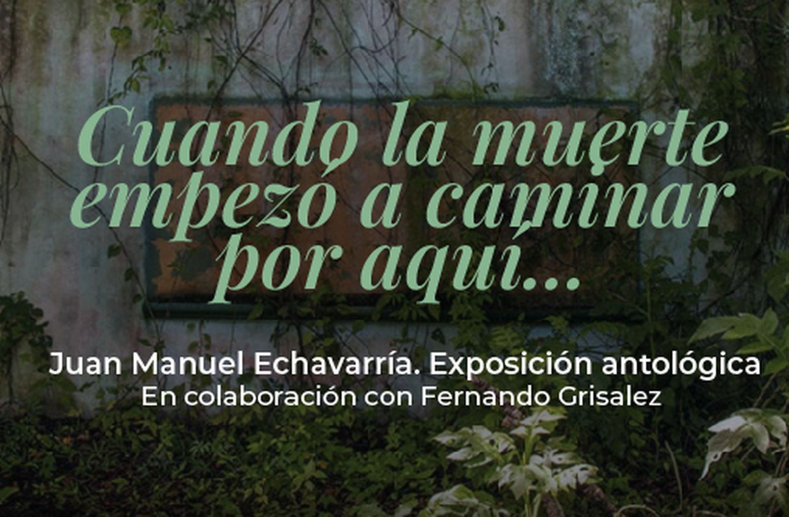 Cuando la muerte empezó a caminar por aquí