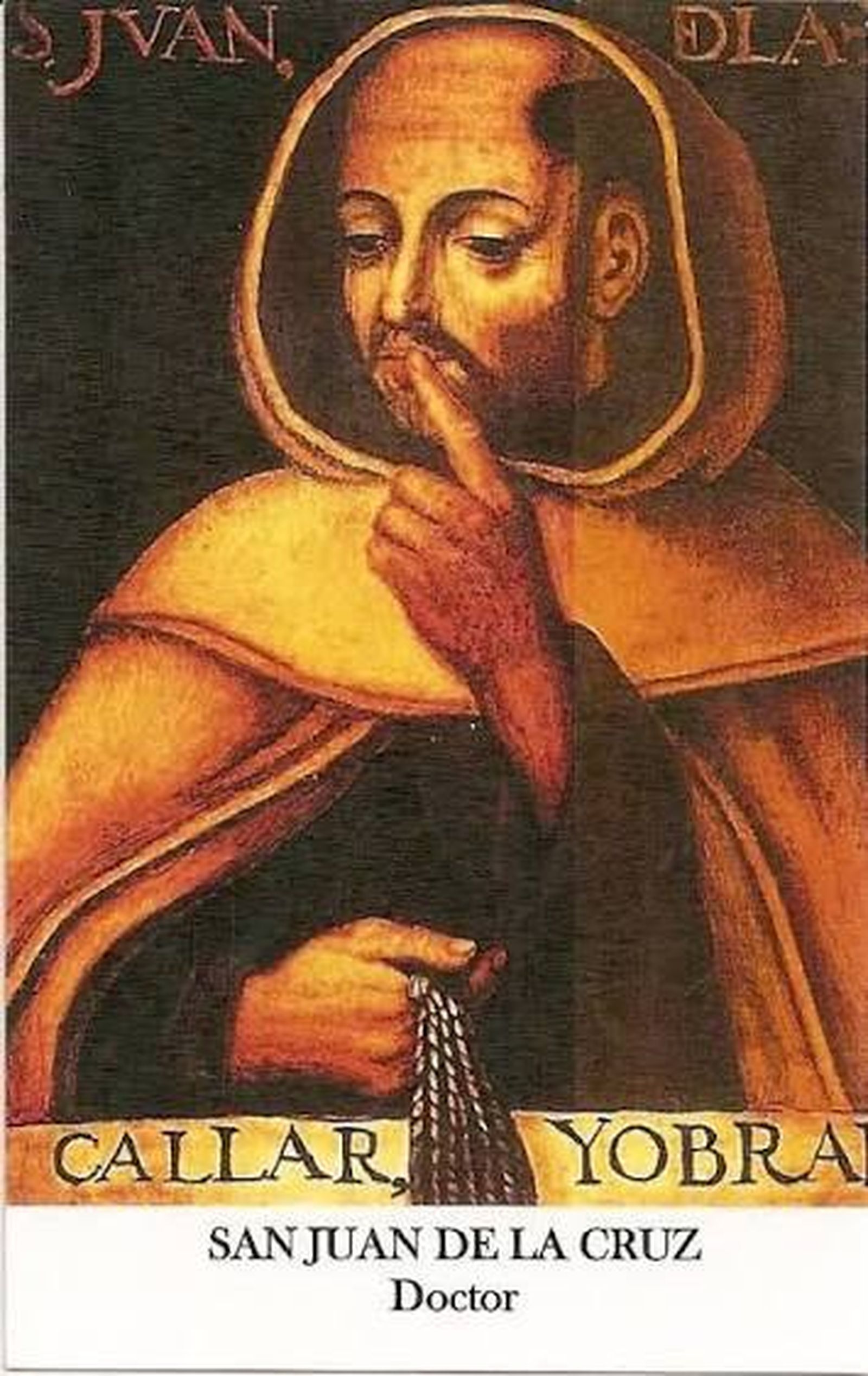 San Juan de la Cruz maestro indiscutible del silencio en que todo decir tiene su sentido