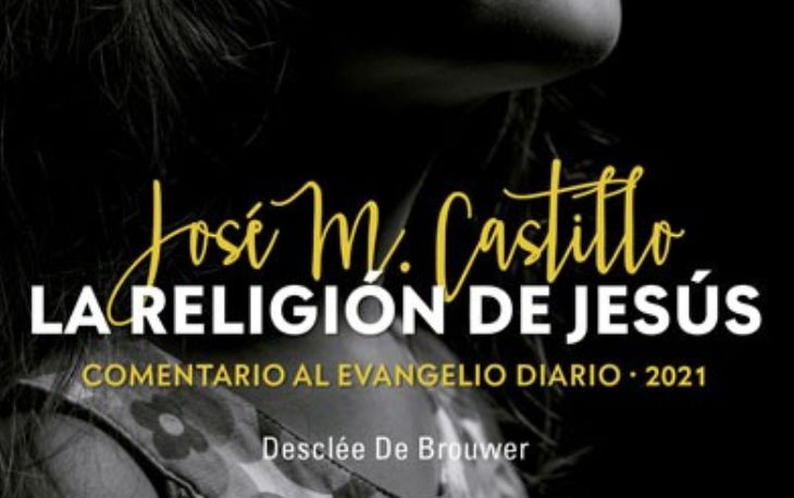 "La religión de Jesús", José María Castillo