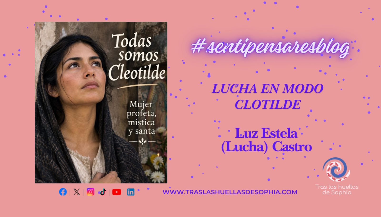 #traslashuellasdesophía