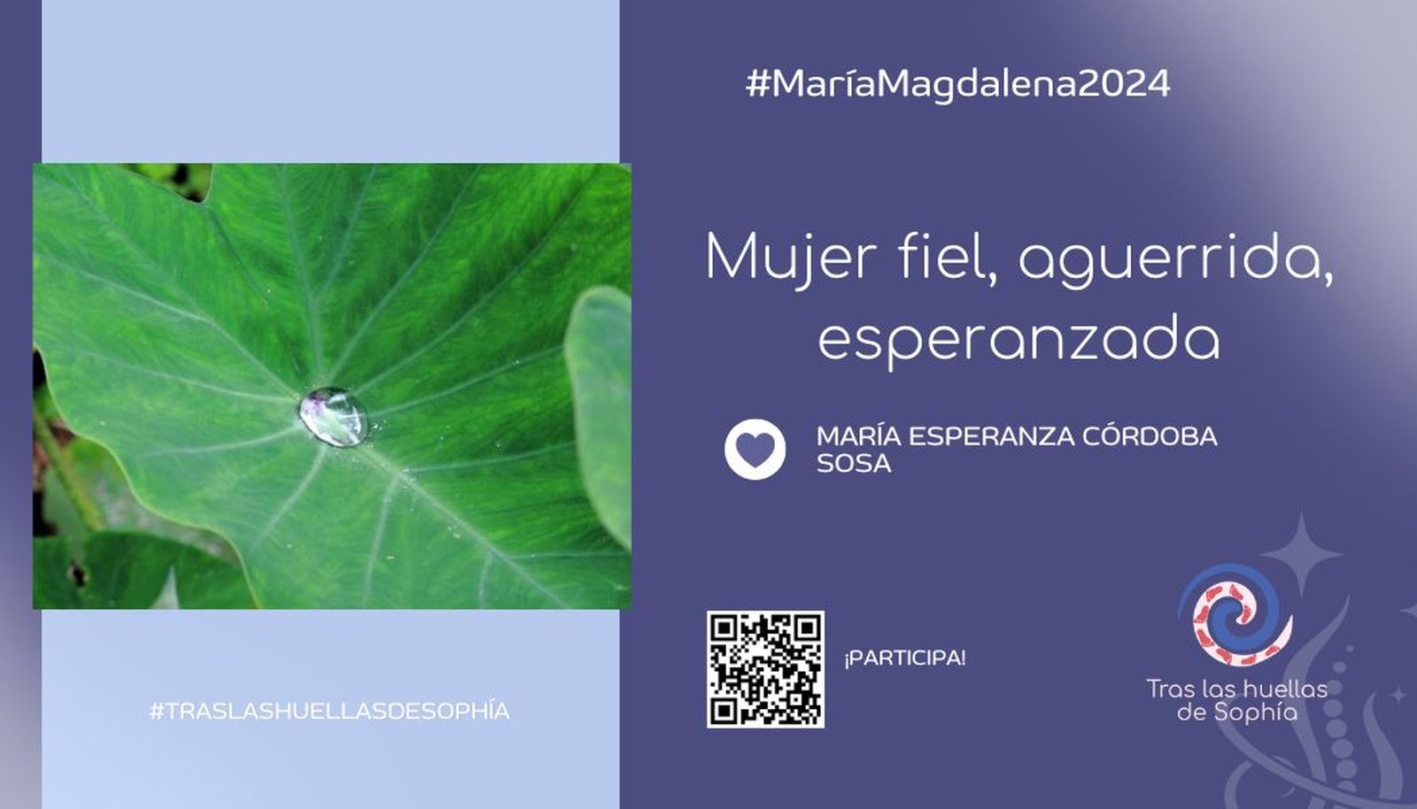 Mujer fiel, aguerrida, esperanzada