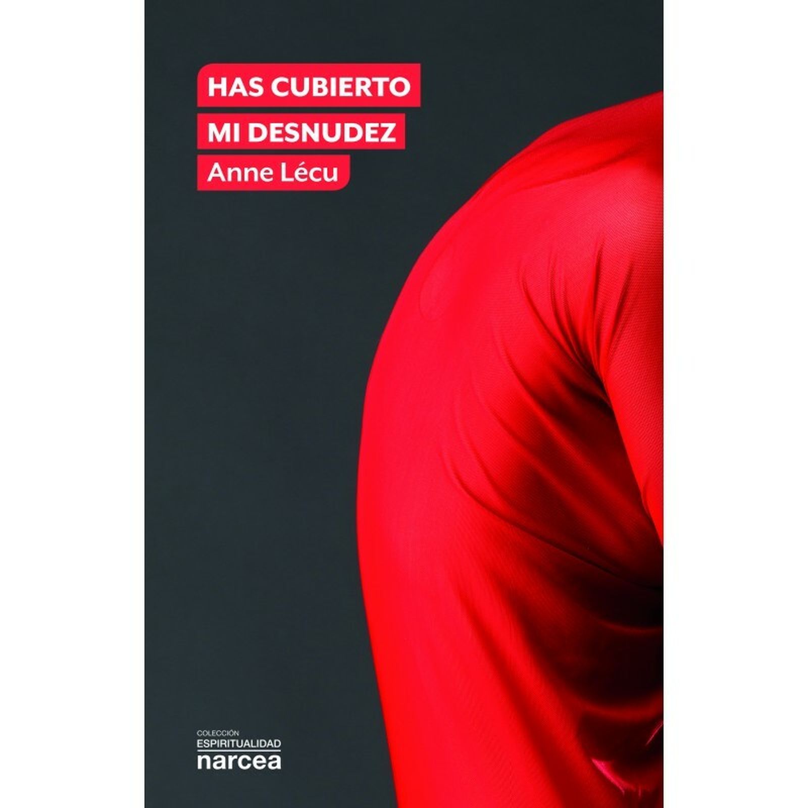 “Has cubierto mi desnudez”