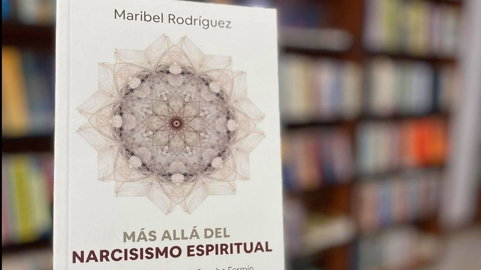 'Más allá del narcisismo espiritual', un libro de Maribel Rodríguez