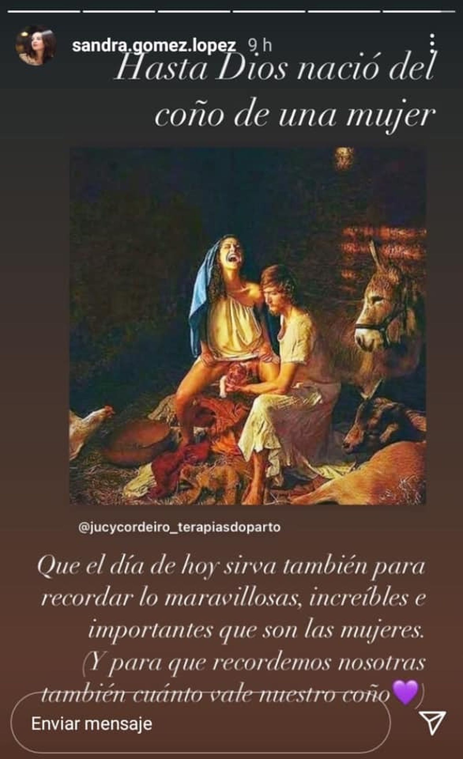 “Hasta Dios nació del coño de una mujer”