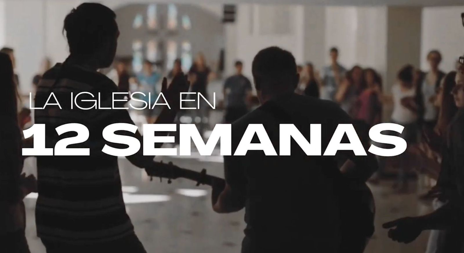 Campaña La Iglesia en 12 semanas