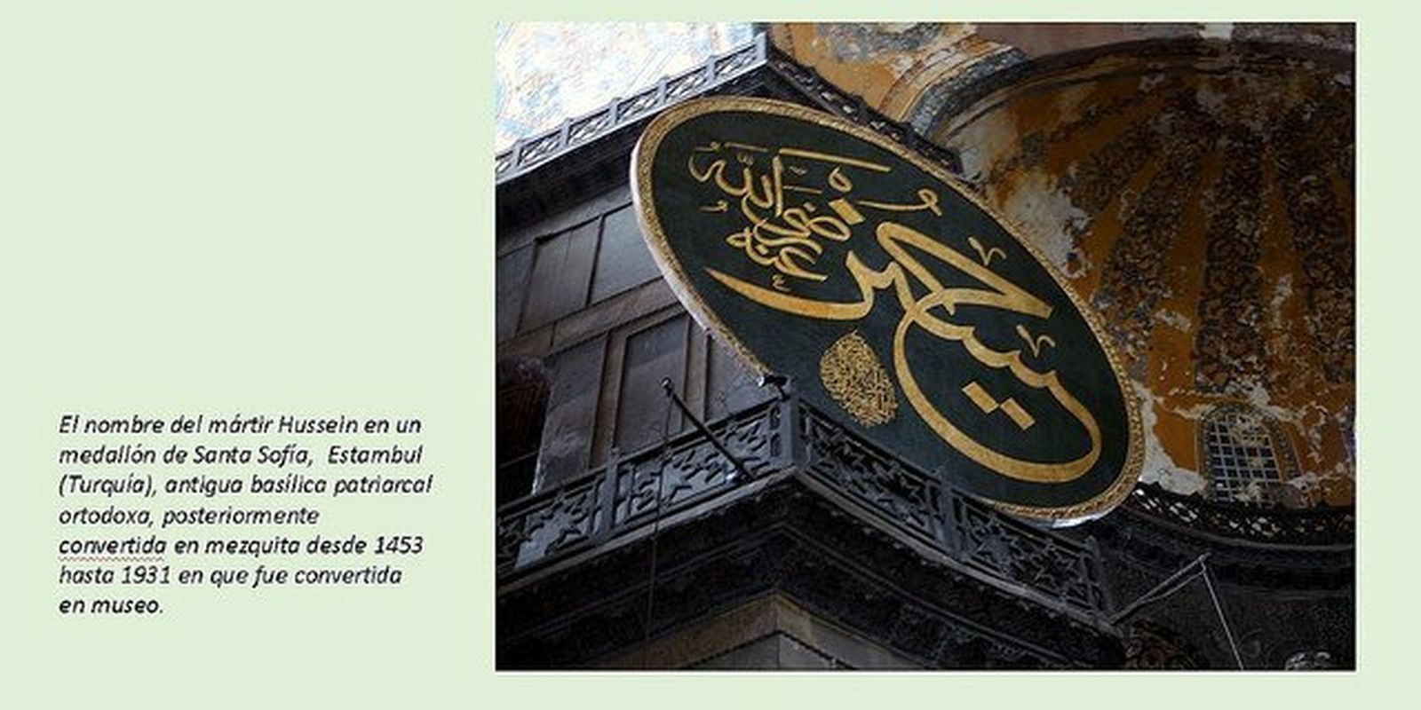 Nombre del mártir Hussein en la Santa Sofía, Turquía