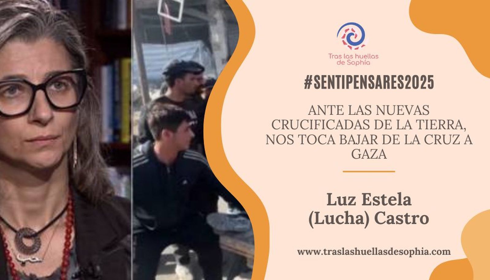 Ante las nuevas crucificadas de la tierra, nos toca bajar de la Cruz a Gaza