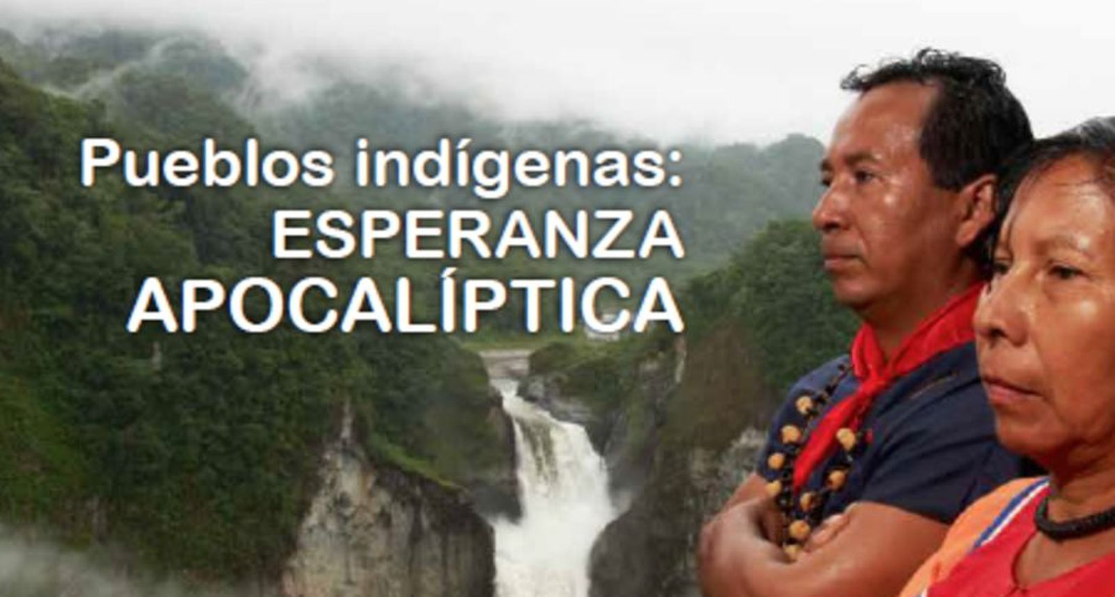 Pueblos indígenas, esperanza apocalíptica