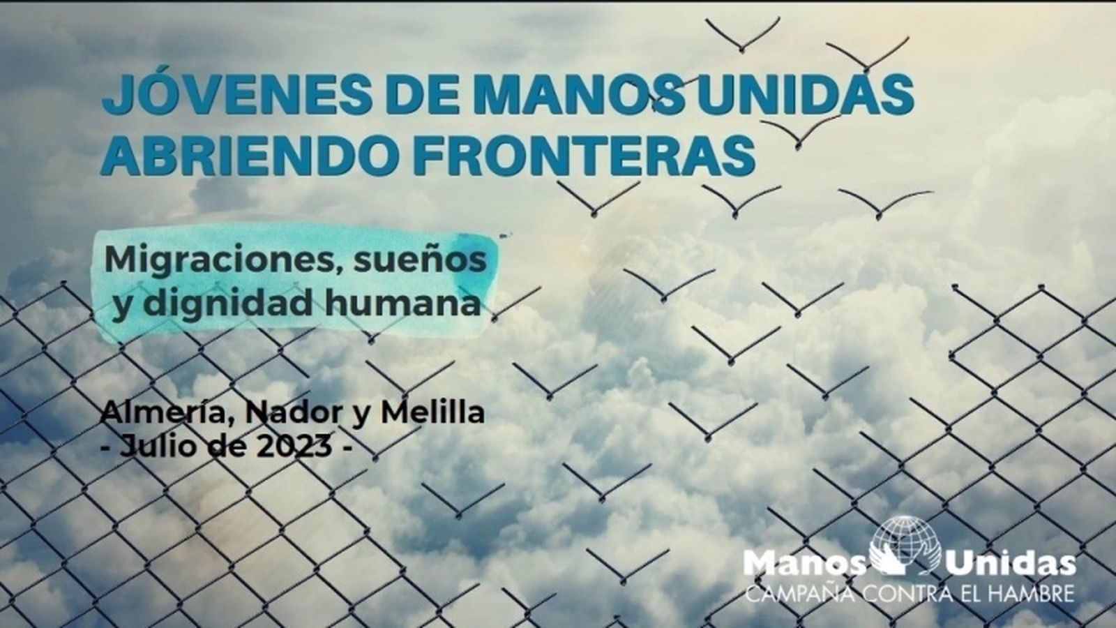 Los jóvenes voluntarios de Manos Unidas "abren fronteras"