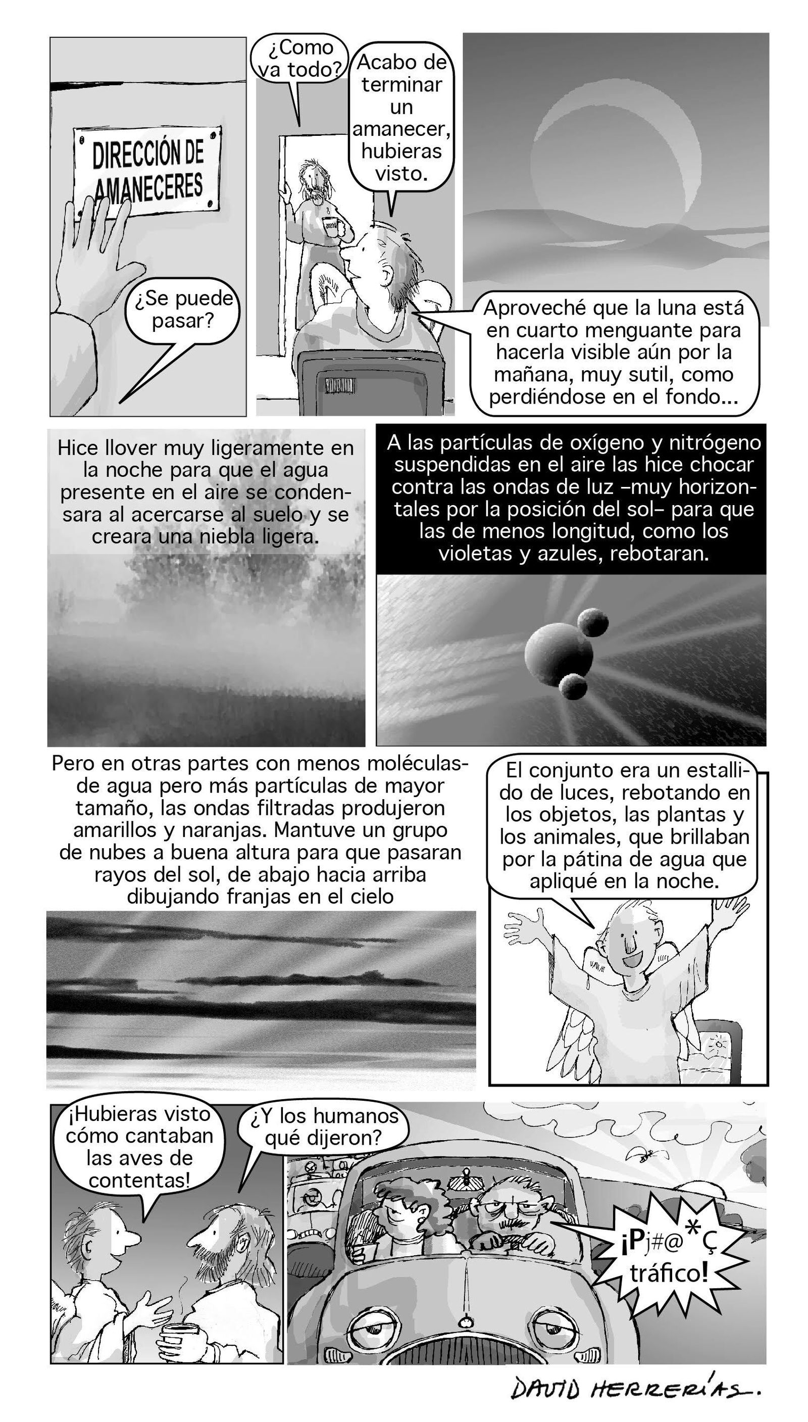 "Hizo los cielos con inteligencia, porque es eterno su amor"