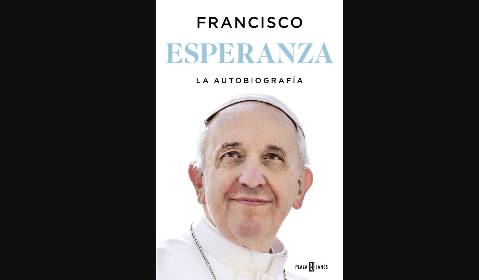 'Esperanza': Mondadori anuncia la publicación de la primera autobiografía del Papa