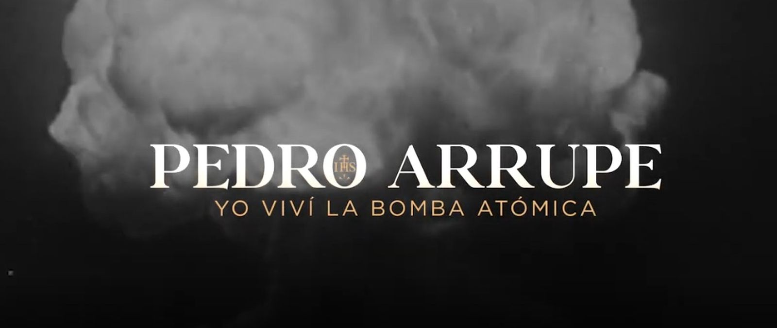 Documental Pedro Arrupe