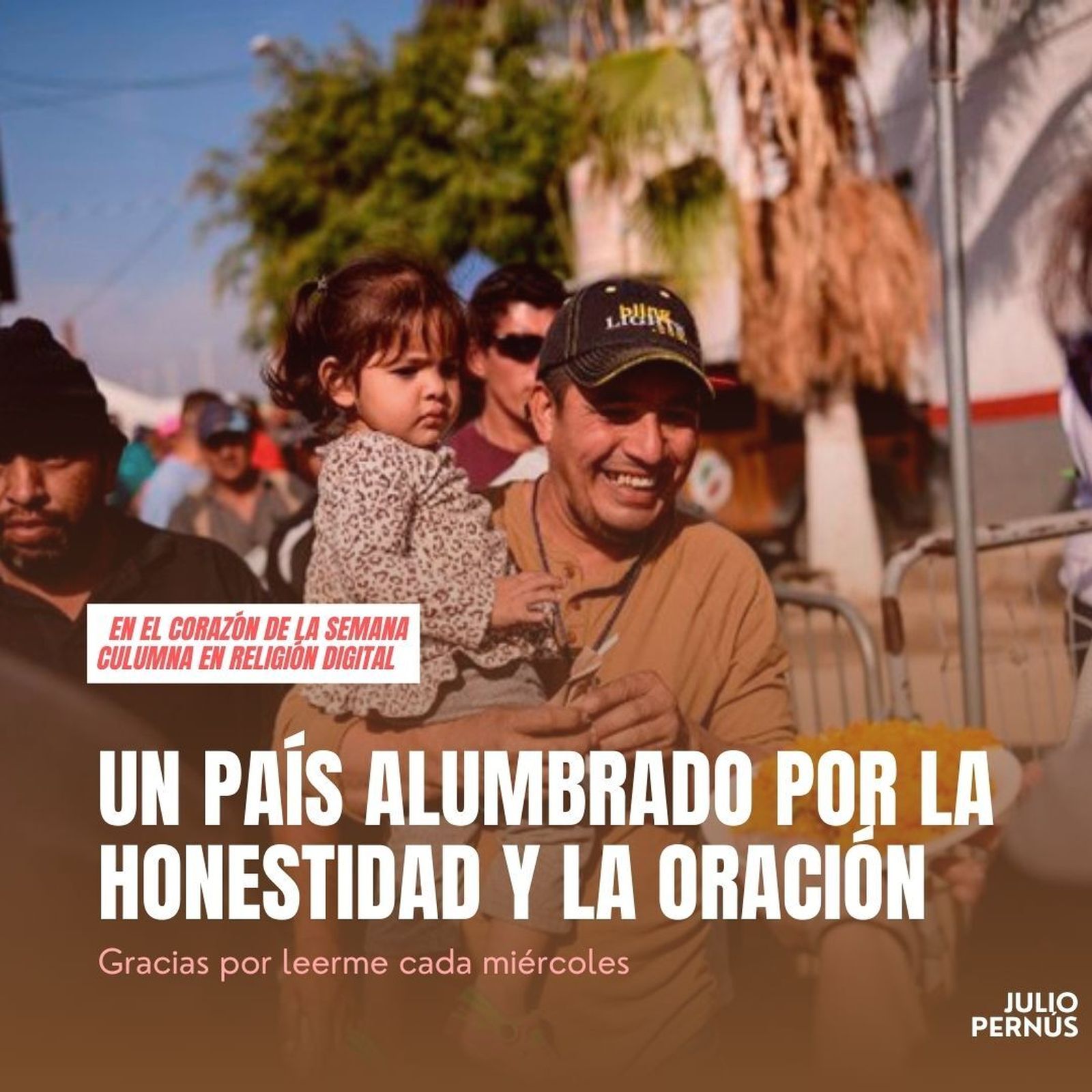 Un país alumbrado por la Honestidad y la Oración