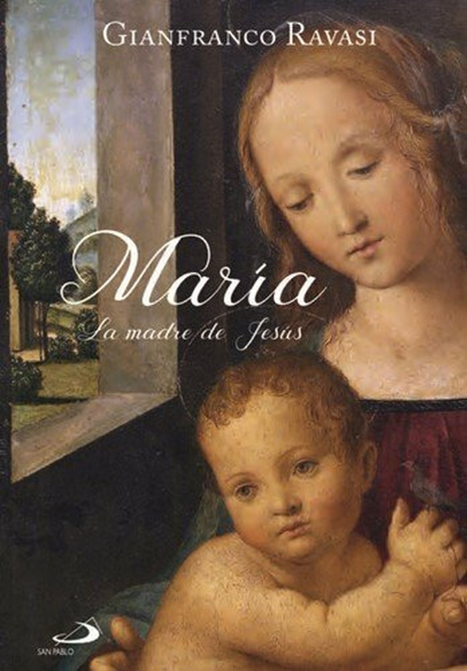 "María, la madre de Jesús", de cardenal Ravasi (San Pablo)