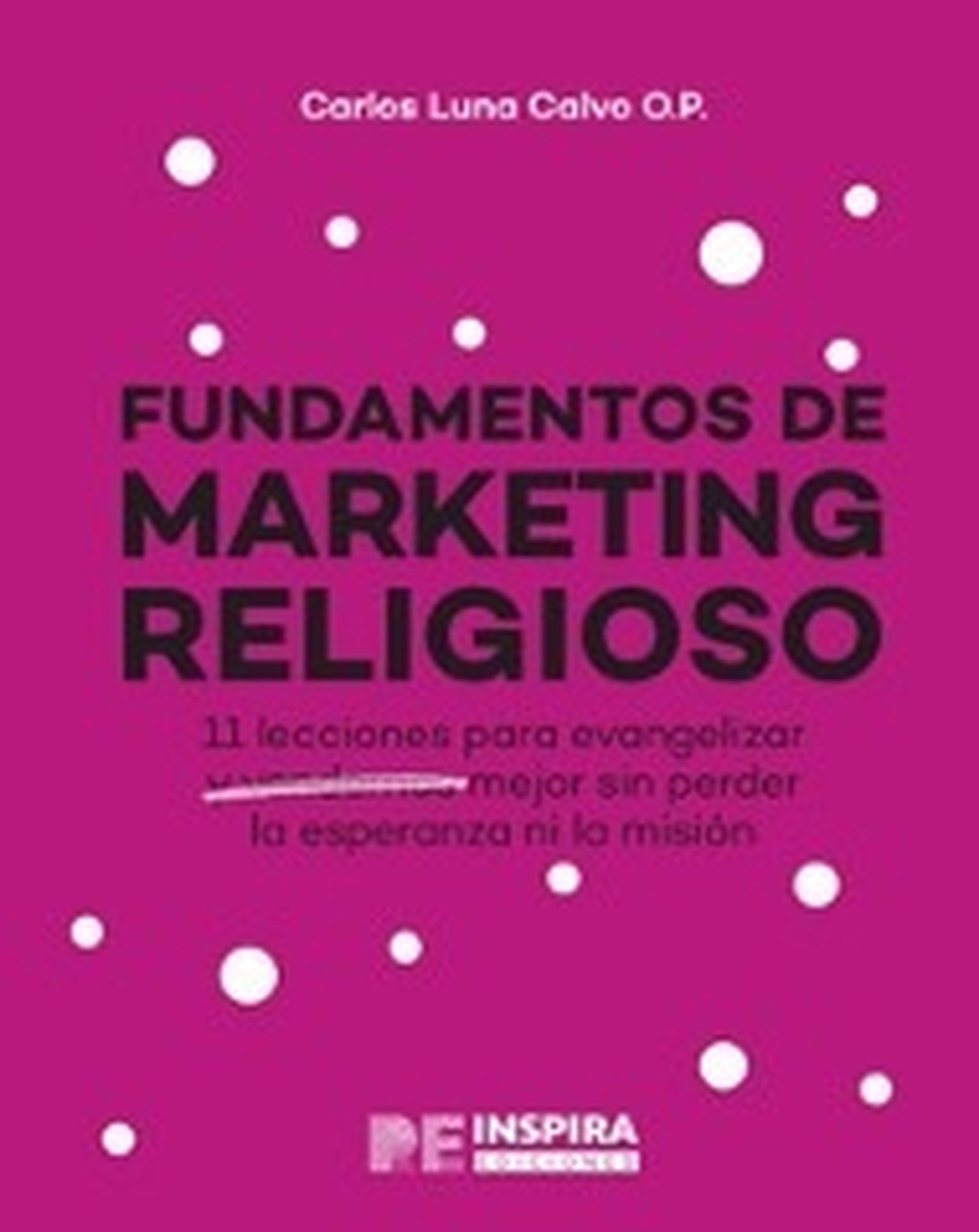 Nace el primer manual de fundamentos de marketing religioso
