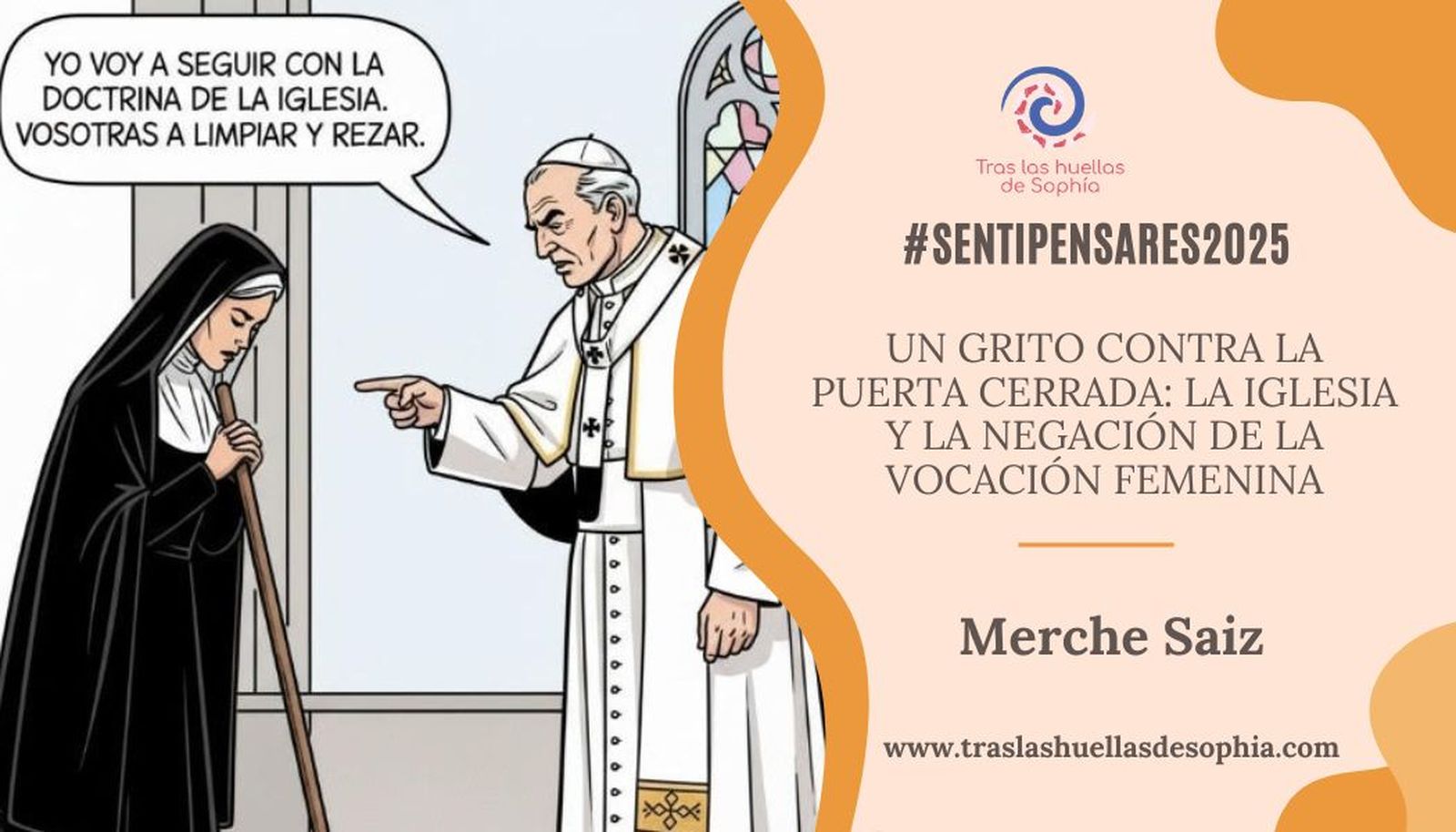 Un grito contra la puerta cerrada: La Iglesia y la negación de la vocación femenina: