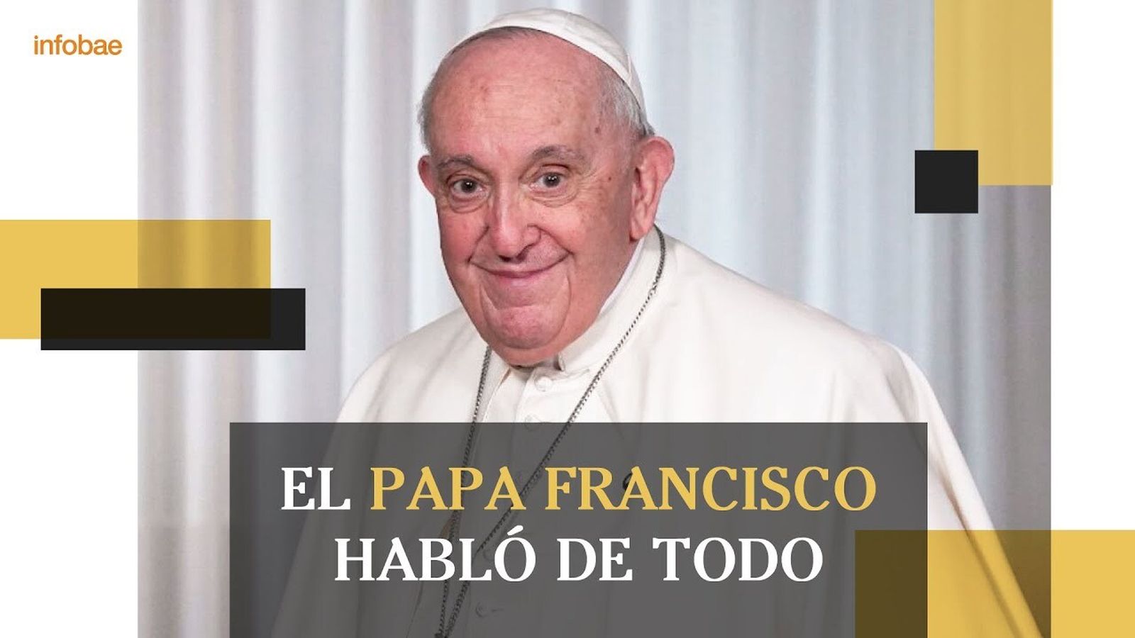 Entrevista del Papa en Infobae