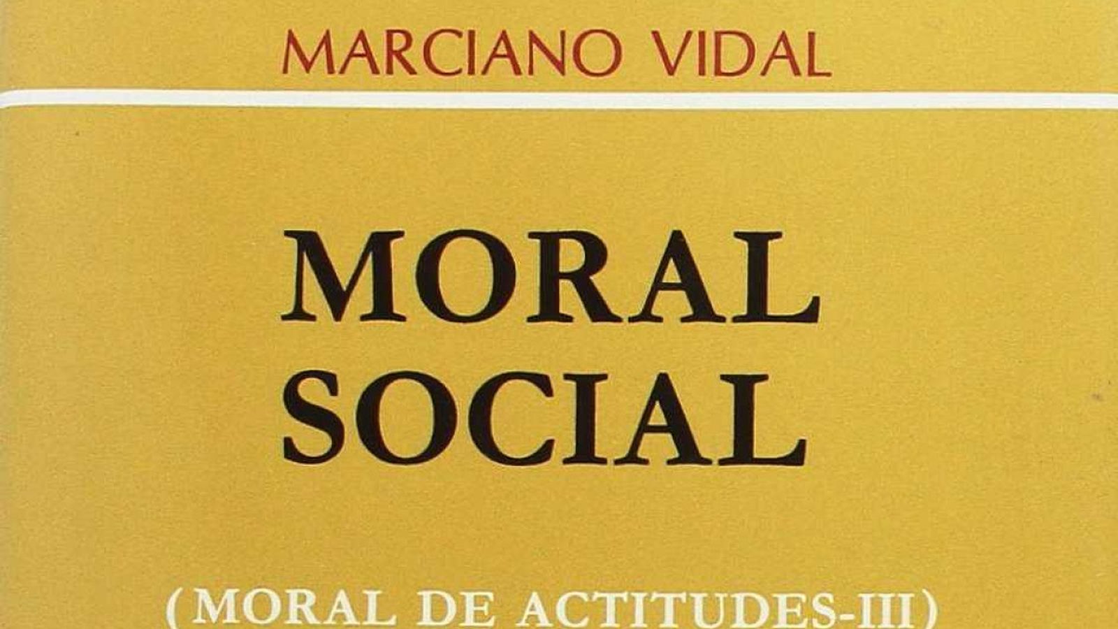 Marciano Vidal. Moral de Actitudes
