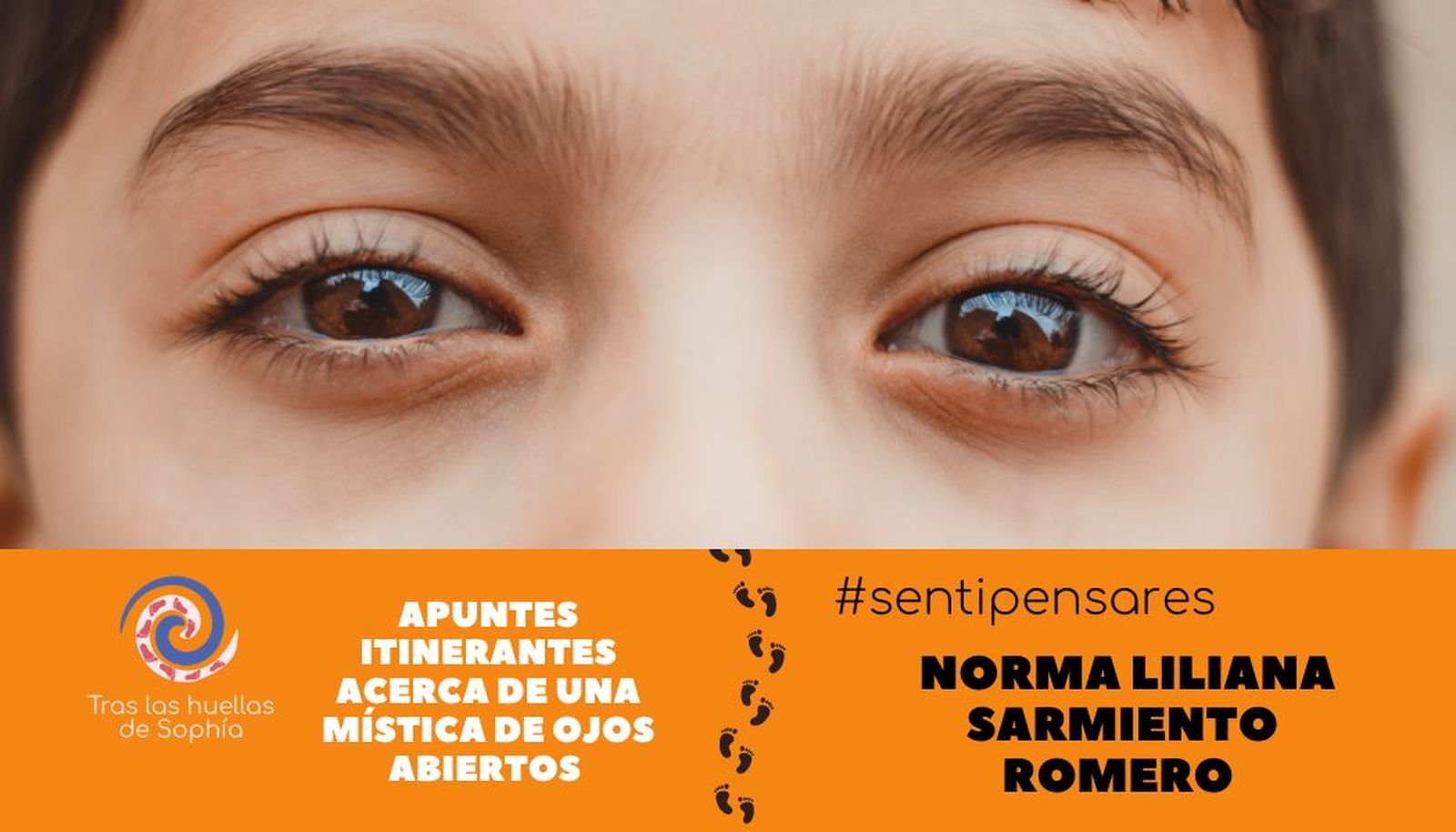 APUNTES ITINERANTES ACERCA DE UNA MÍSTICA DE OJOS ABIERTOS