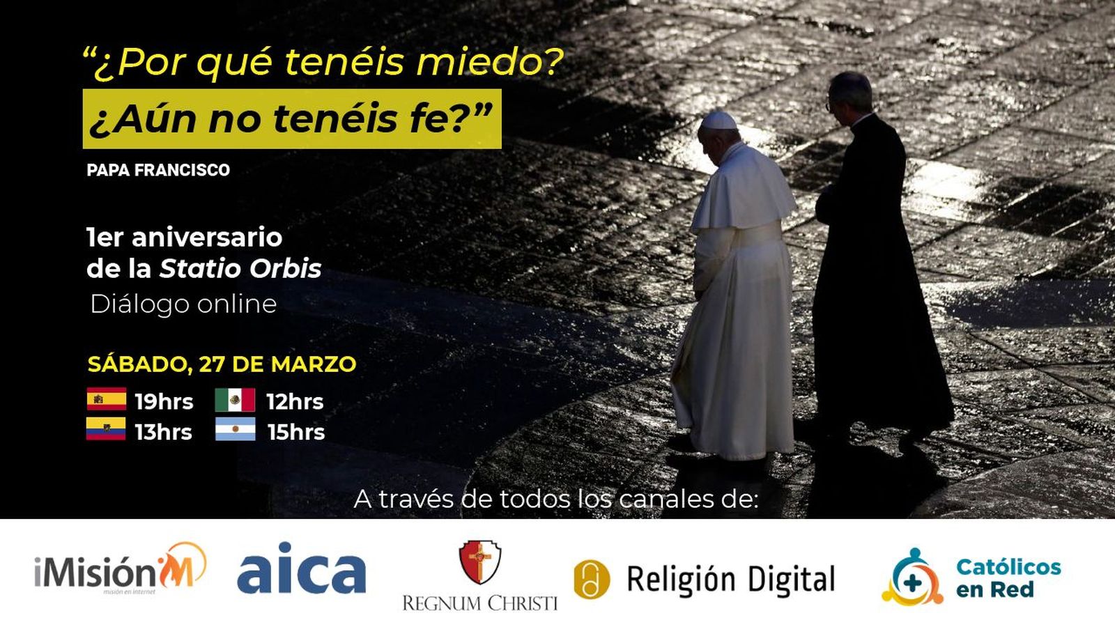 '¿Por qué tenéis miedo?': recuerda con nosotros el aniversario de la histórica oración del Papa