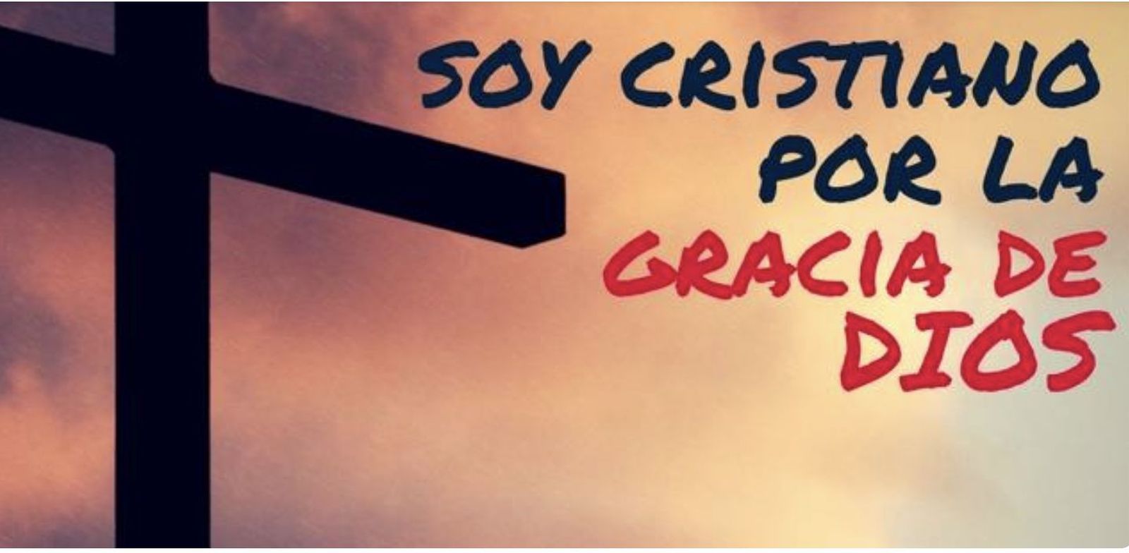 Cristiano por la gracia de Dios