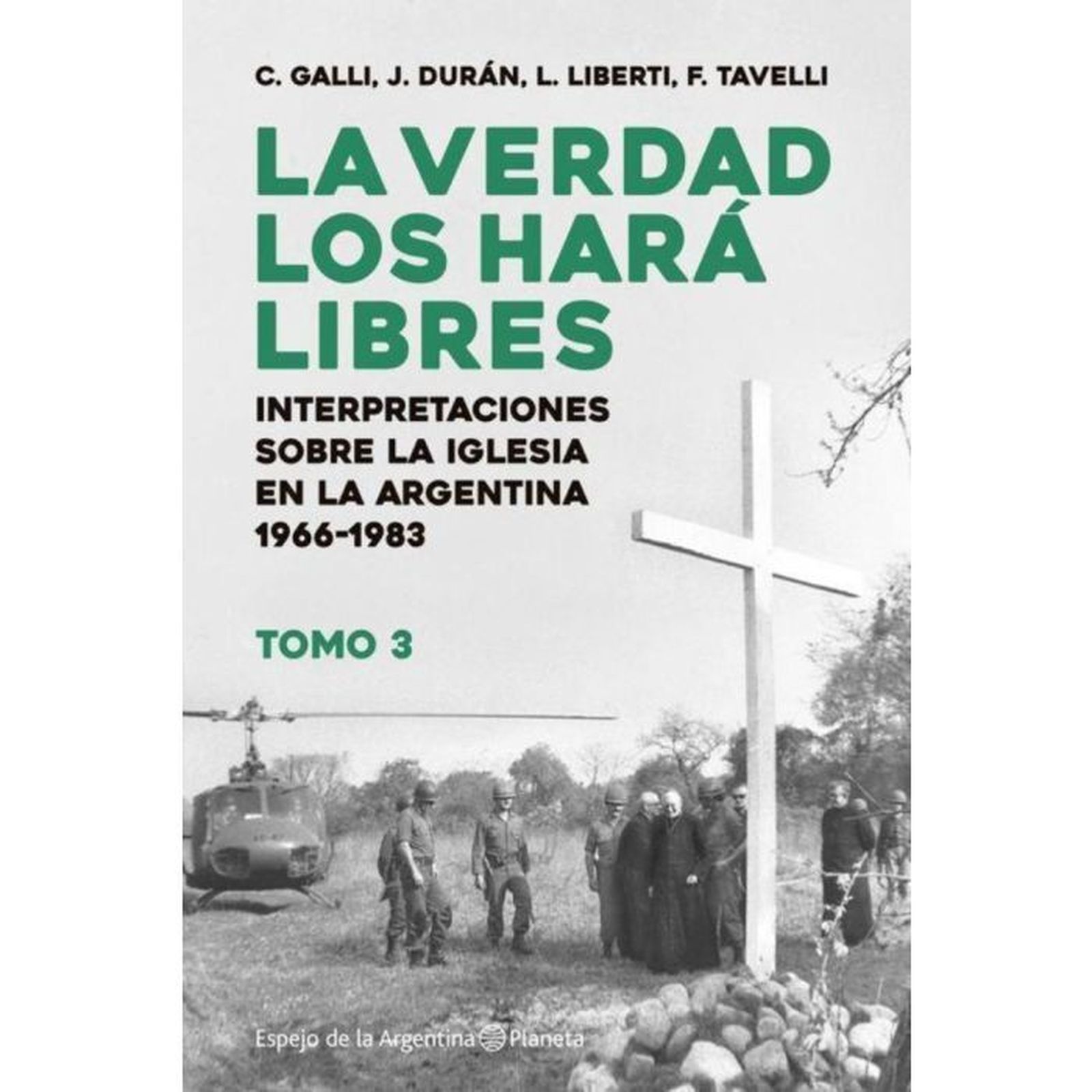 La Verdad los hará libres, tomo 3.   Comentario y reflexiones.