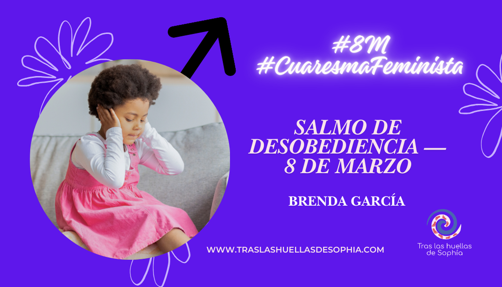 #traslashuellasdesophía