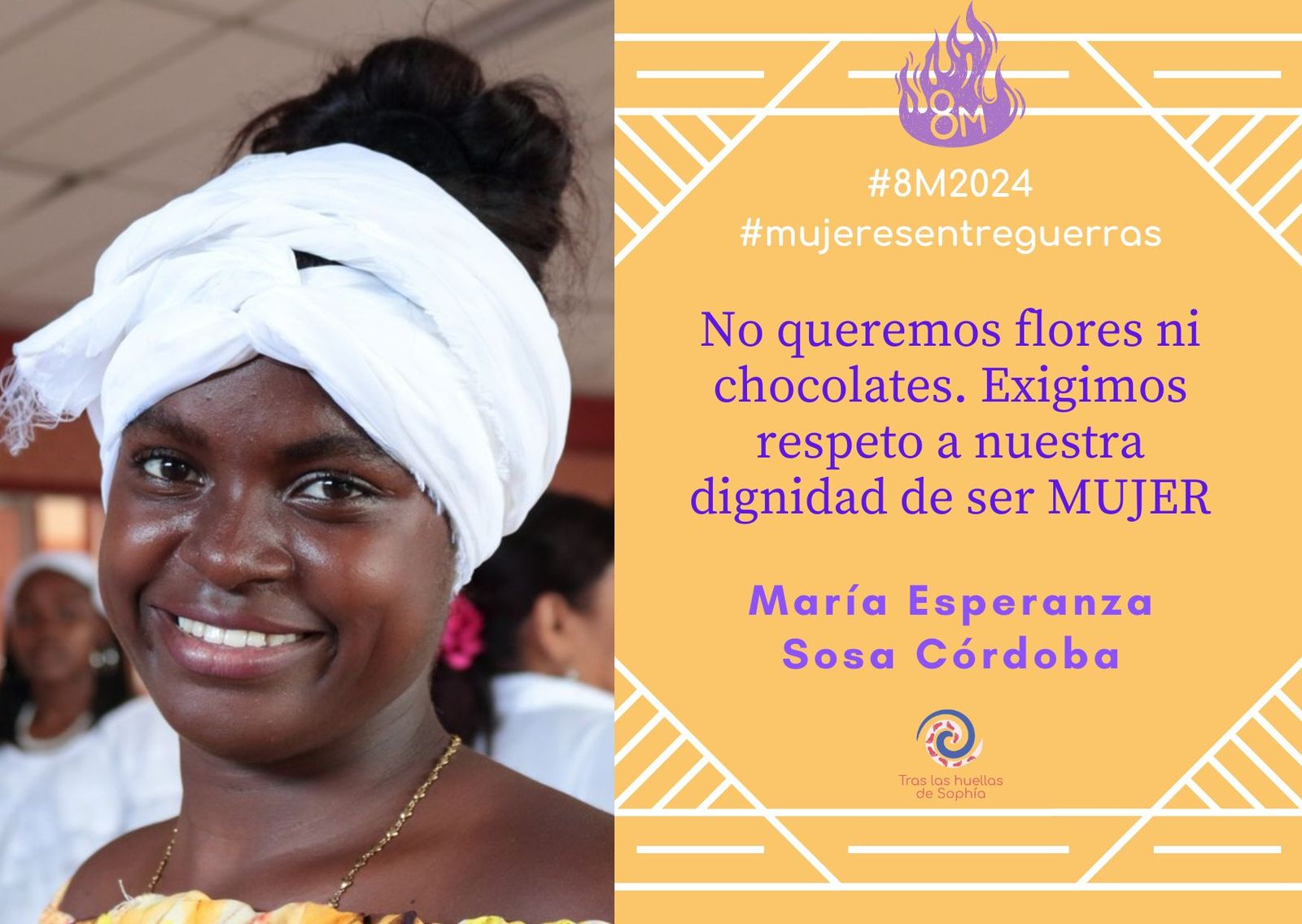 No queremos flores ni chocolates. Exigimos respeto a nuestra dignidad de ser MUJER