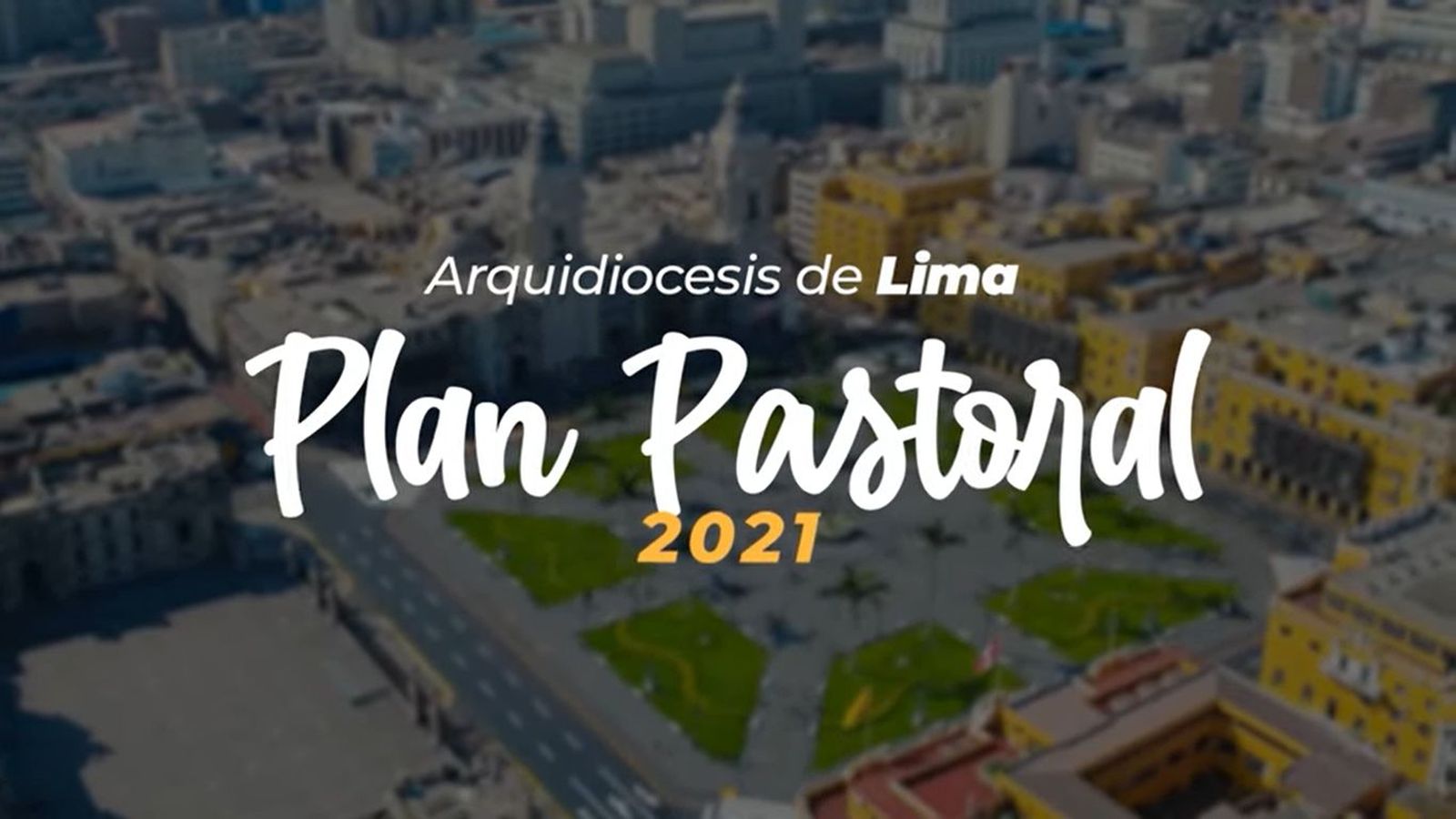 Plan Pastoral de Lima: "Encaminar la vida de nuestra Iglesia"
