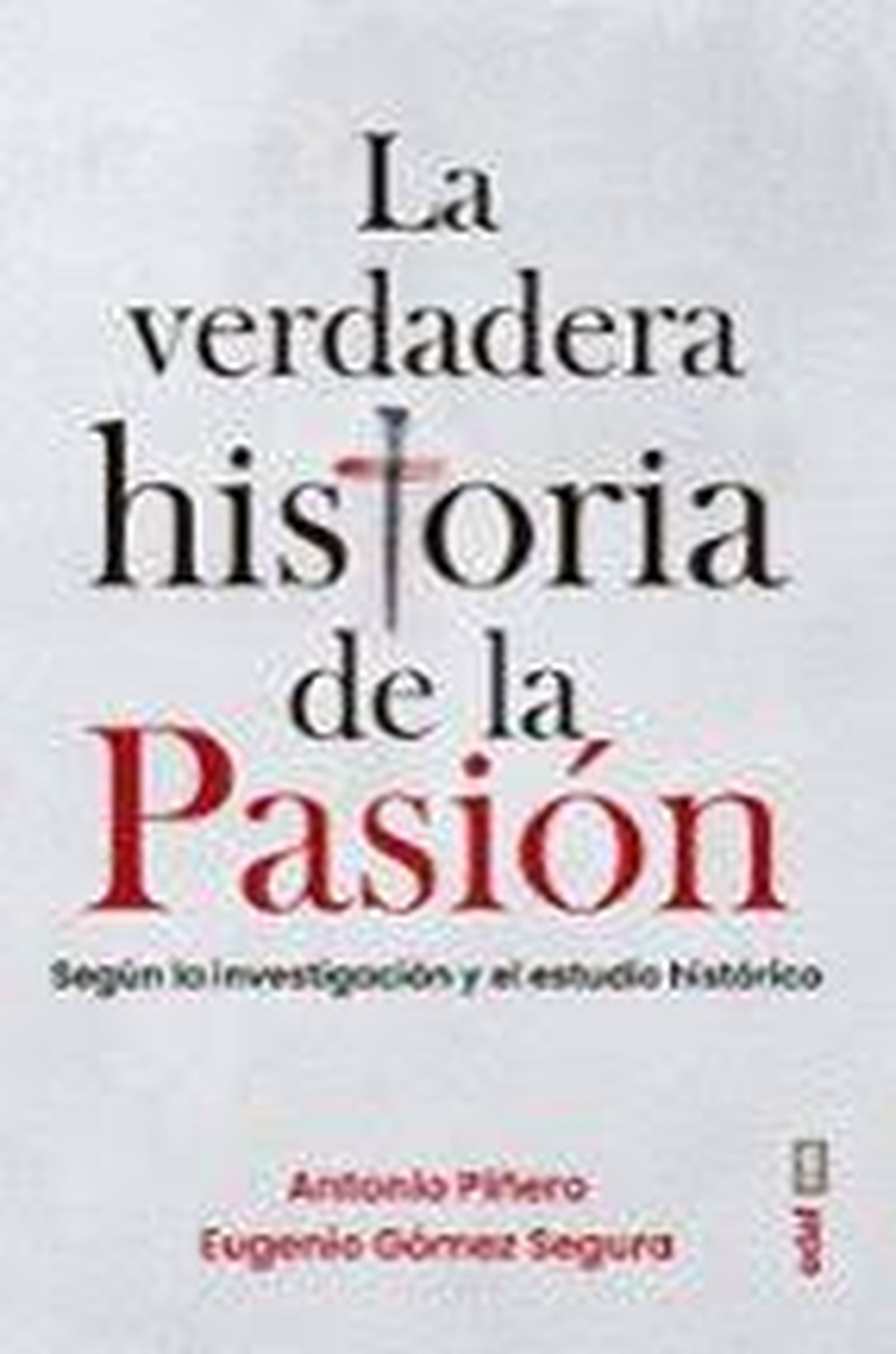 Verdadera historia de la Pasión