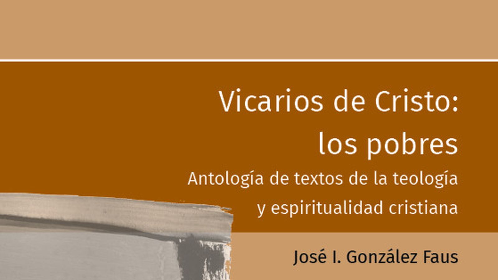 Vicarios de Cristo. José Ignacio González Faus