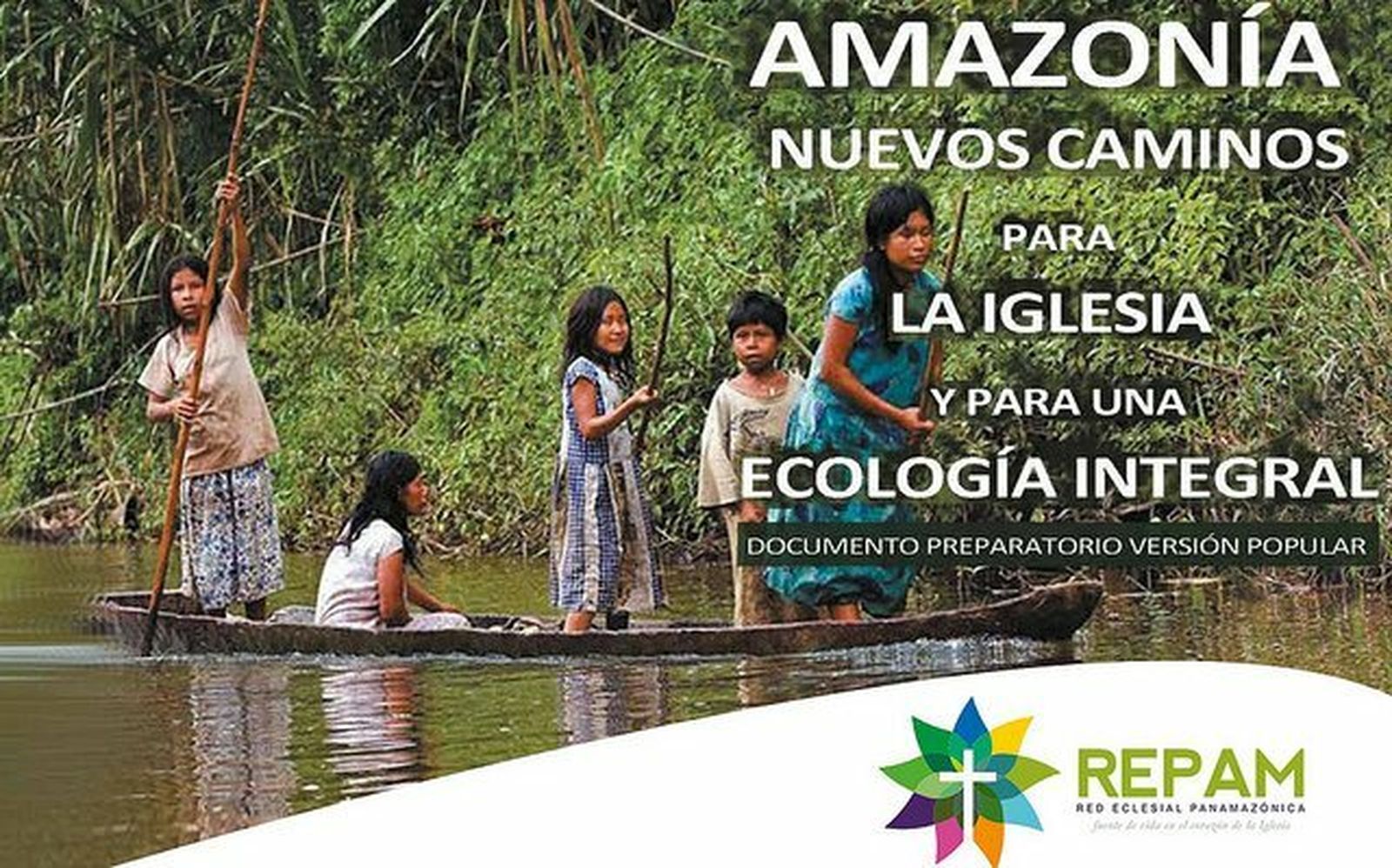 La REPAM publica el Documento Preparatorio del Sínodo Amazónico en versión popular