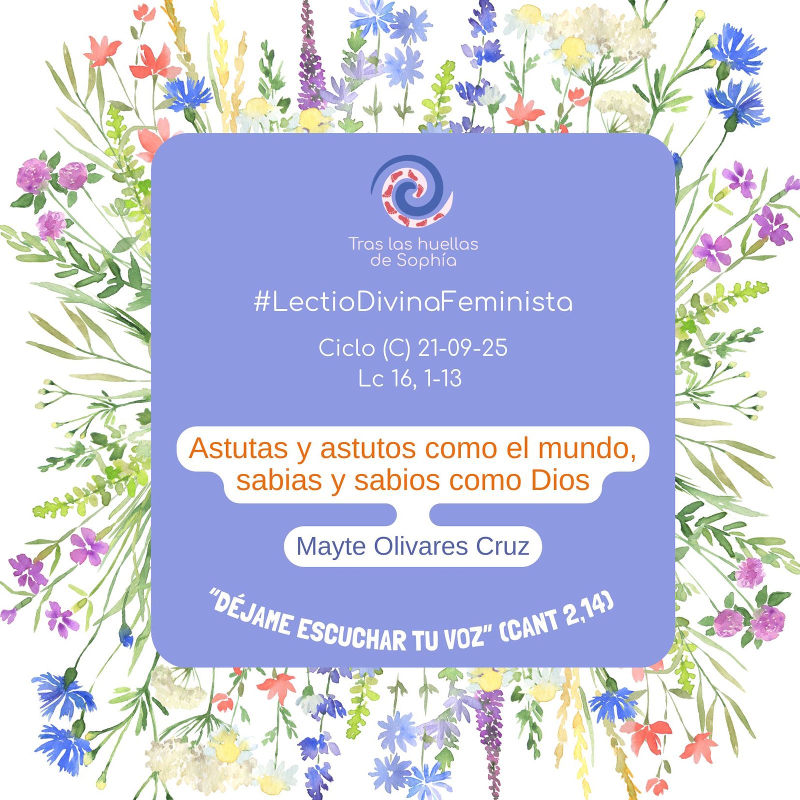 Astutas y astutos como el mundo, sabias y sabios como Dios