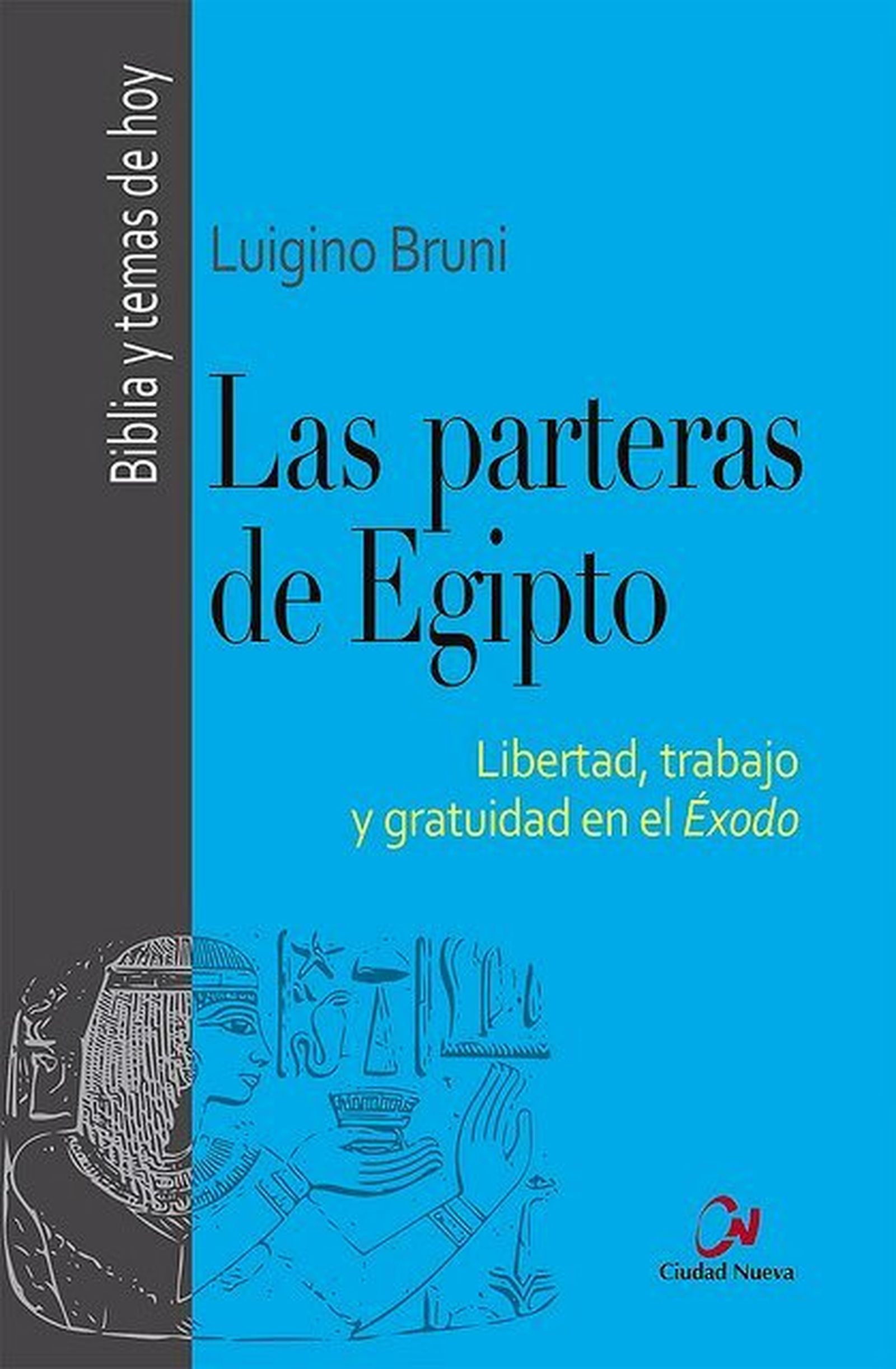 "Las parteras de Egipto", Luigino Bruni (Ciudad Nueva)