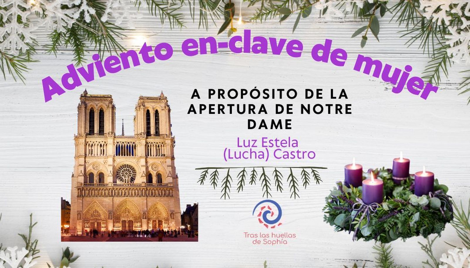 A propósito de la apertura de Notre Dame