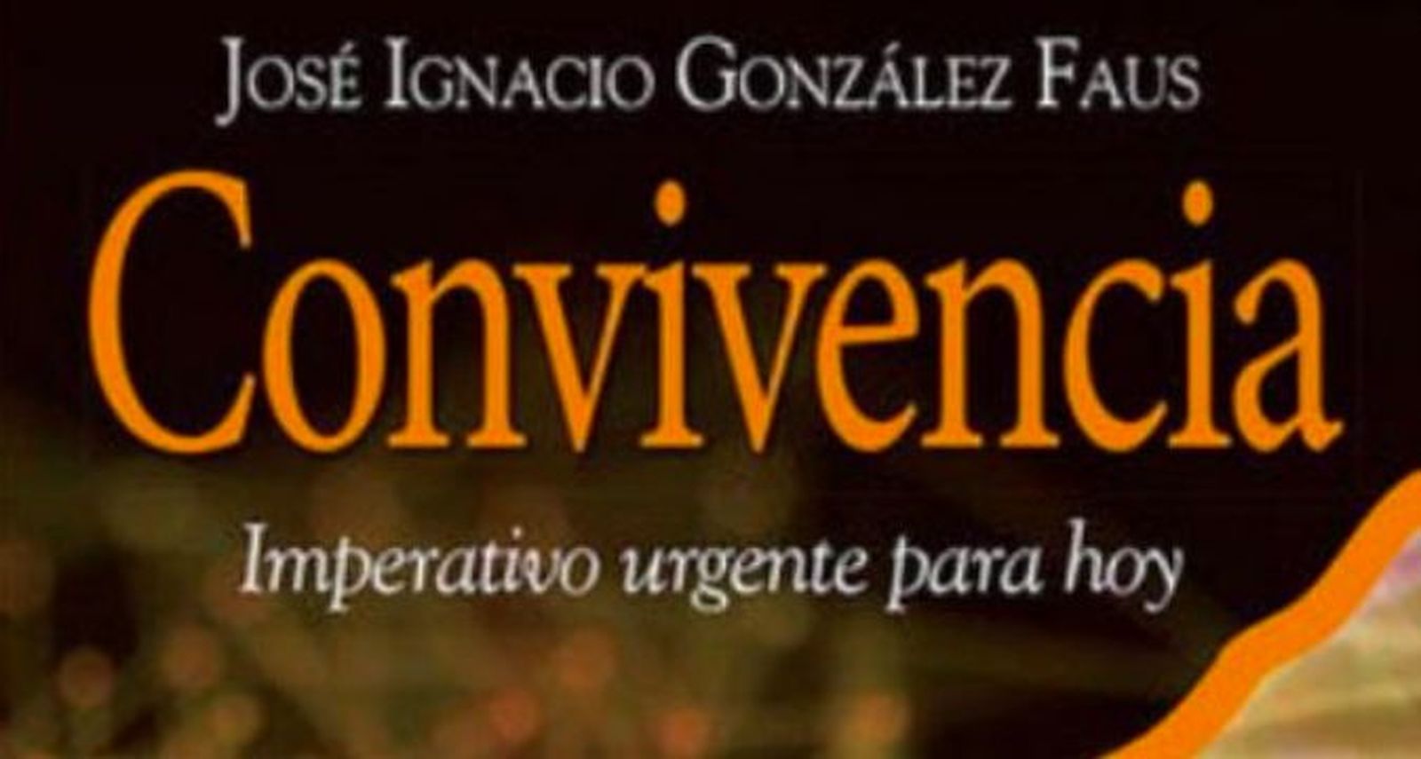 'Convivencia': imperativo urgente para hoy