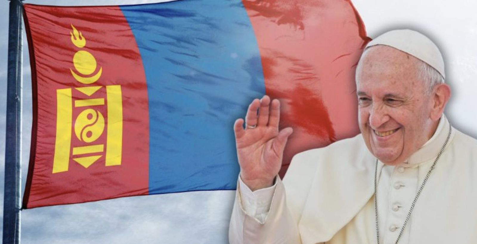 El Papa, a Mongolia