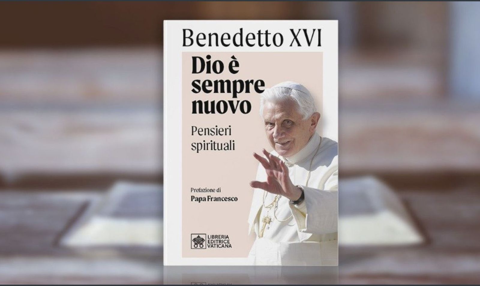 'Dios es siempre nuevo', el último libro de Benedicto XVI