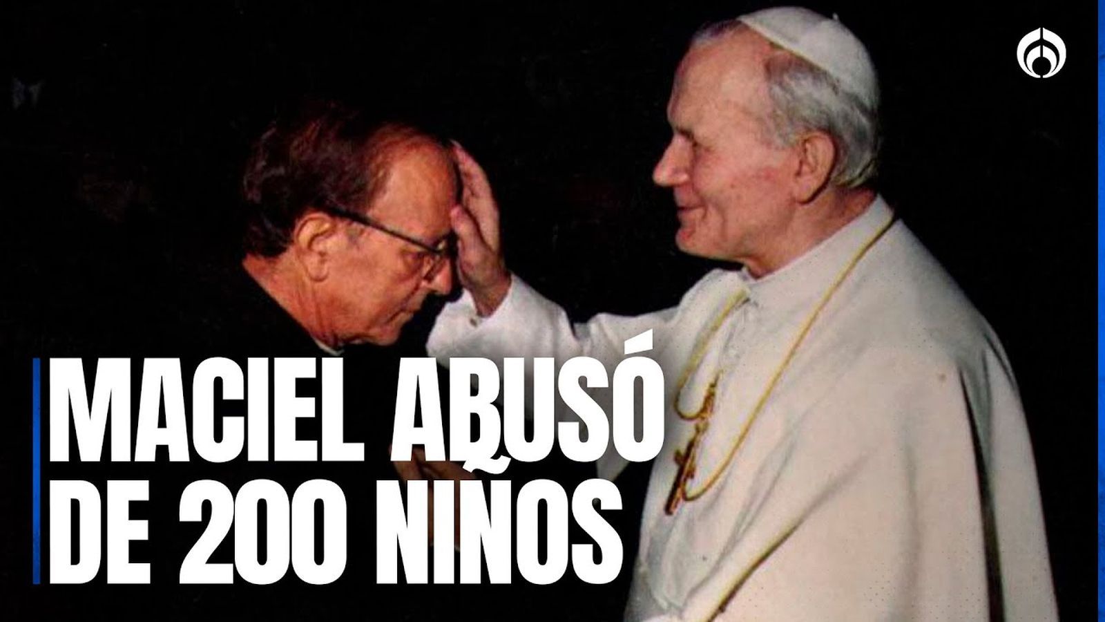 Maciel y el Papa Francisco