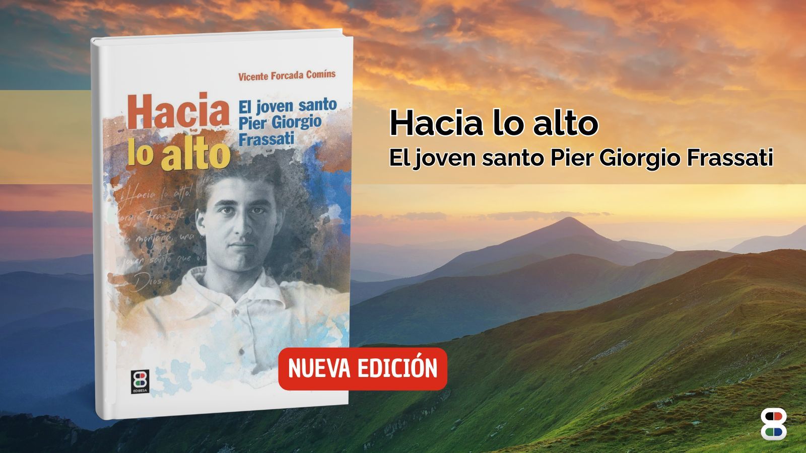 ‘Hacia lo alto’, el libro sobre el nuevo santo Frassati